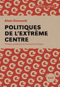 Téléchargez le livre :  Politiques de l'extrême centre