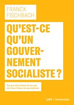 Télécharger le livre :  Qu'est-ce qu'un gouvernement socialiste?