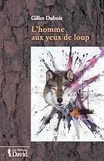 Télécharger le livre :  L'homme aux yeux de loup