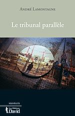 Télécharger le livre :  Le tribunal parallèle