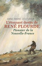 Télécharger le livre :  L'étonnant destin de René Plourde
