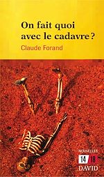 Télécharger le livre :  On fait quoi avec le cadavre?