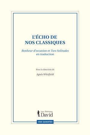 Téléchargez le livre :  L'écho de nos classiques : Bonheur d'occasion et Two Solitudes en traduction