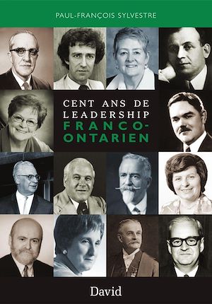 Téléchargez le livre :  Cent ans de leadership franco-ontarien