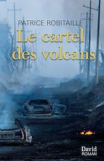 Télécharger le livre :  Le cartel des volcans