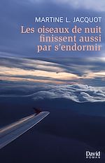 Télécharger le livre :  Les oiseaux de nuit finissent aussi par s'endormir