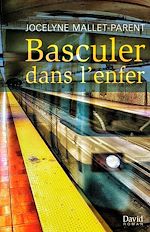 Télécharger le livre :  Basculer dans l'enfer