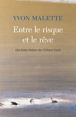 Télécharger le livre :  Entre le risque et le rêve