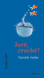 Télécharger le livre :  Juré, craché !