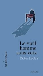 Télécharger le livre :  Le vieil homme sans voix