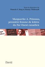 Télécharger le livre :  Marguerite-A. Primeau, première femme de lettres du Far Ouest canadien