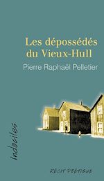 Télécharger le livre :  Les dépossédés du Vieux-Hull