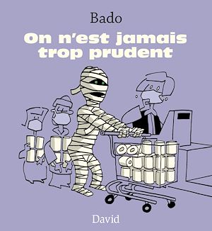 Téléchargez le livre :  On n'est jamais trop prudent