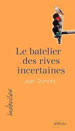 Télécharger le livre :  Le batelier des rives incertaines