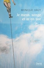 Télécharger le livre :  Je mens, songe et m'en tire