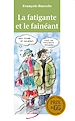 Télécharger le livre :  La fatigante et le fainéant