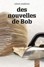Télécharger le livre :  Des nouvelles de Bob