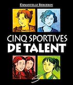 Télécharger le livre :  Cinq sportives de talent