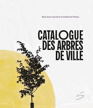 Téléchargez le livre :  Catalogue des arbres de ville