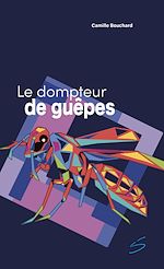 Télécharger le livre :  Le dompteur de guêpes