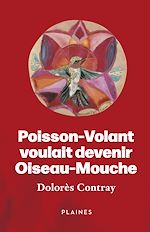 Download this eBook Poisson-Volant voulait devenir Oiseau-Mouche