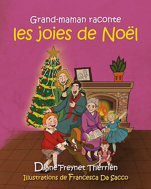 Téléchargez le livre :  Grand-maman raconte les joies de Noël