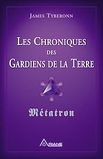 Télécharger le livre :  Les chroniques des gardiens de la Terre