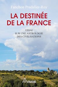 Téléchargez le livre :  La destinée de la France