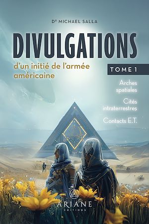 Téléchargez le livre :  Divulgations d'un initié de l'armée américaine, tome 1