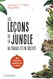Télécharger le livre :  Les Leçons de la jungle au travail et en société