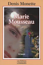 Télécharger le livre :  Marie Mousseau 1937-1957