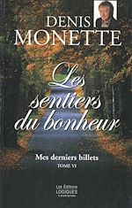 Télécharger le livre :  Mes derniers billets, tome 6 - Les sentiers du bonheur