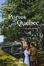 Télécharger le livre :  Les Portes de Québec T3
