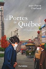 Télécharger le livre :  Les Portes de Québec T4