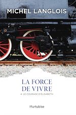 Télécharger le livre :  La Force de vivre T4