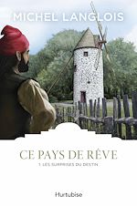 Télécharger le livre :  Ce pays de rêve T1 - Les surprises du destin