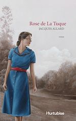 Télécharger le livre :  Rose de La Tuque