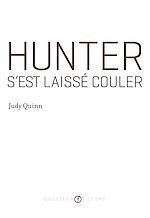 Télécharger le livre :  Hunter s'est laissé couler (Prix Robert-Cliche 2012)