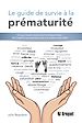Télécharger le livre :  Le guide de survie à la prématurité