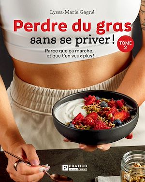 Téléchargez le livre :  Perdre du gras sans se priver ! Tome 2