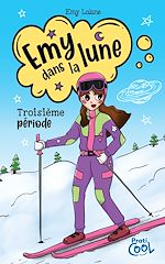 Télécharger le livre :  Emy dans la lune Tome 3