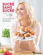 Télécharger le livre :  Sucré sans sucre