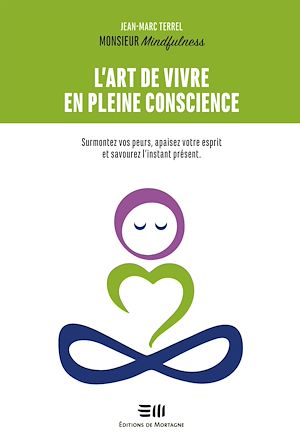 Téléchargez le livre :  L'art de vivre en pleine conscience