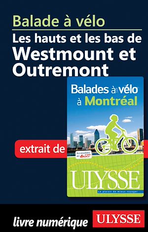 Téléchargez le livre :  Balade à vélo : Les hauts et les bas Westmount et Outremont