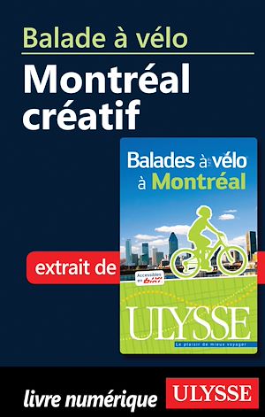 Téléchargez le livre :  Balade à vélo : Montréal creatif