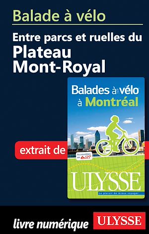 Téléchargez le livre :  Balade à vélo entre parcs et ruelles du plateau Mont Royal