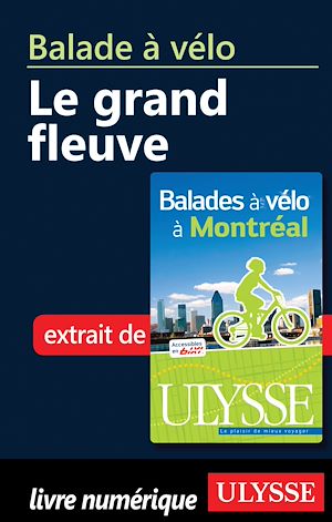 Téléchargez le livre :  Balade à vélo à Montréal : Le grand fleuve