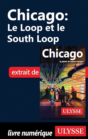 Téléchargez le livre :  Chicago : Loop et South Loop