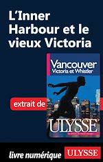 Download this eBook L'Inner Harbour et le vieux Victoria