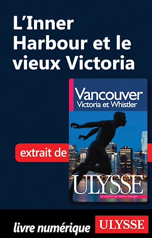 Téléchargez le livre :  L'Inner Harbour et le vieux Victoria